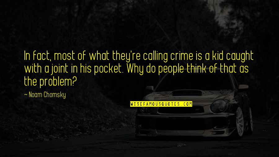 Spyro The Dragon Quotes By Noam Chomsky: In fact, most of what they're calling crime Spyro The Dragon Quotes By Noam Chomsky: In fact, most of what they're calling crime