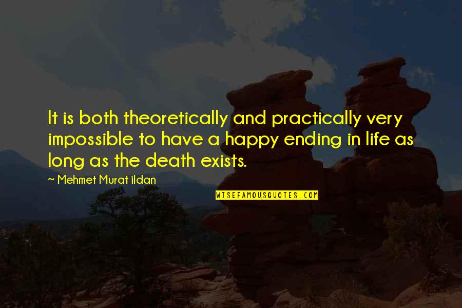 Sq Quotes By Mehmet Murat Ildan: It is both theoretically and practically very impossible Sq Quotes By Mehmet Murat Ildan: It is both theoretically and practically very impossible