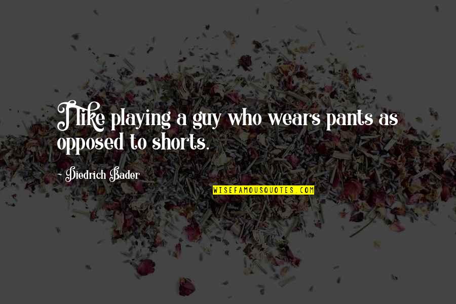 Sql Function To Remove Quotes By Diedrich Bader: I like playing a guy who wears pants