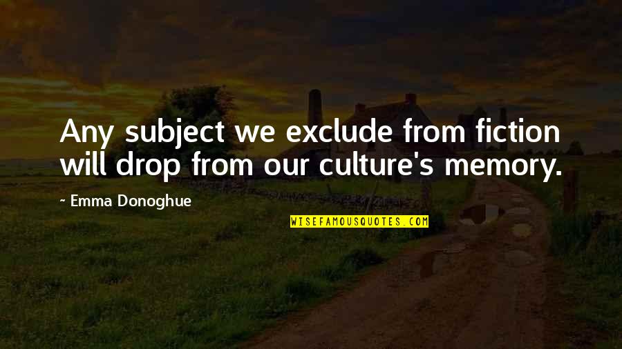 Sql Select Text With Quotes By Emma Donoghue: Any subject we exclude from fiction will drop