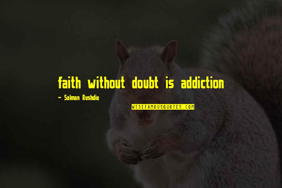 Sqlite Remove Double Quotes By Salman Rushdie: faith without doubt is addiction