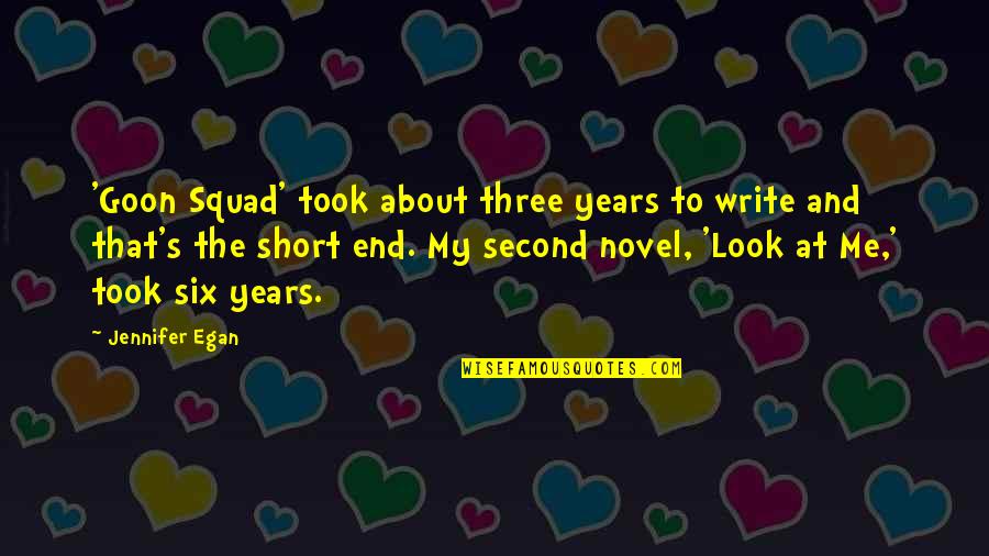 Squad Quotes By Jennifer Egan: 'Goon Squad' took about three years to write