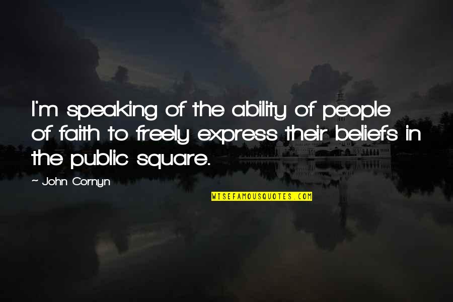 Squares Quotes By John Cornyn: I'm speaking of the ability of people of