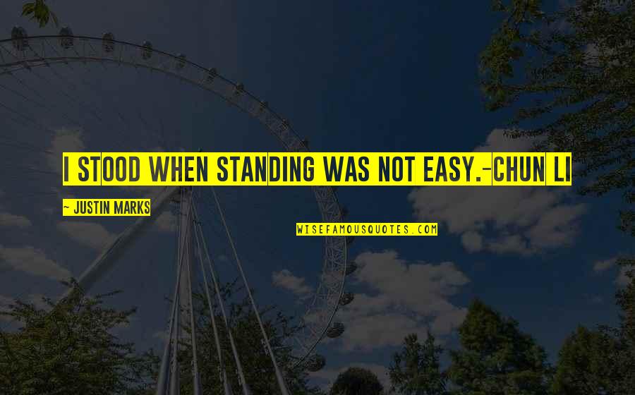 Squeaked By Crossword Quotes By Justin Marks: I stood when standing was not easy.-Chun Li Squeaked By Crossword Quotes By Justin Marks: I stood when standing was not easy.-Chun Li