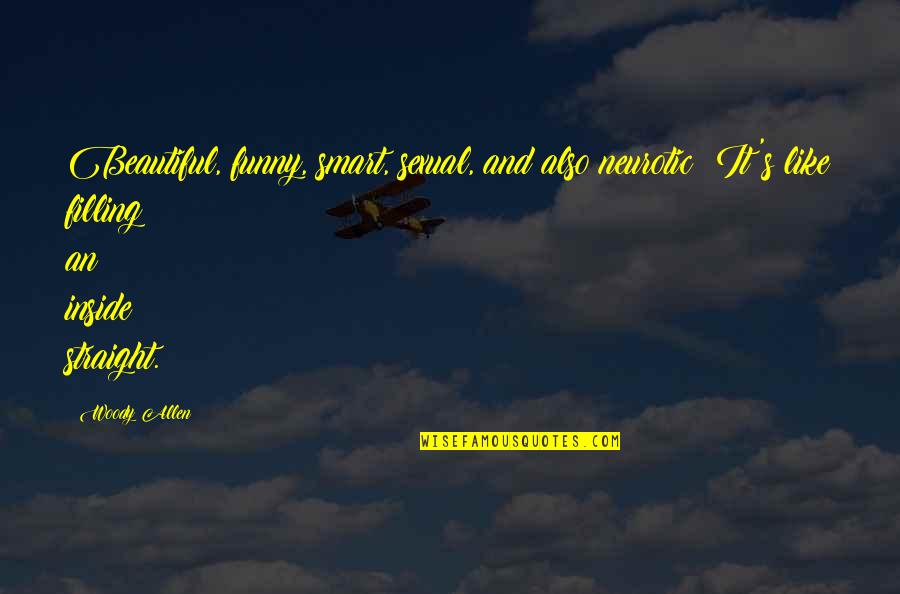 Squeaked In Spanish Quotes By Woody Allen: Beautiful, funny, smart, sexual, and also neurotic? It's Squeaked In Spanish Quotes By Woody Allen: Beautiful, funny, smart, sexual, and also neurotic? It's