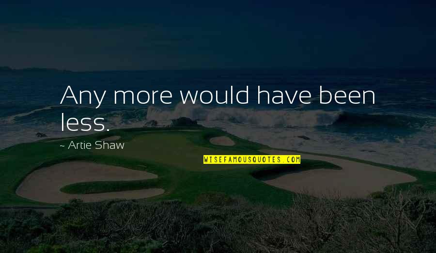 Squelches Crossword Quotes By Artie Shaw: Any more would have been less. Squelches Crossword Quotes By Artie Shaw: Any more would have been less.