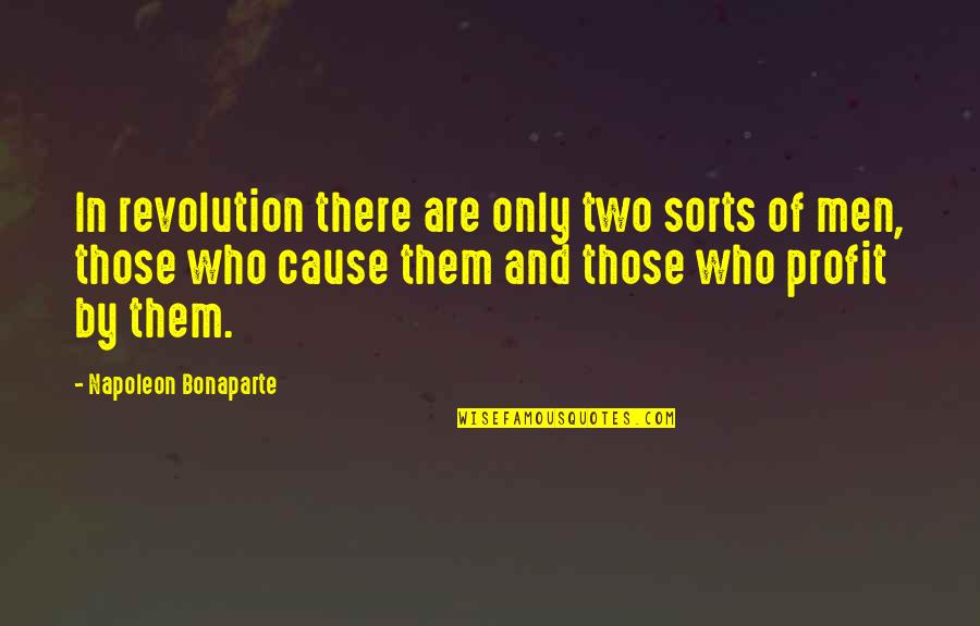 Squezzed Quotes By Napoleon Bonaparte: In revolution there are only two sorts of