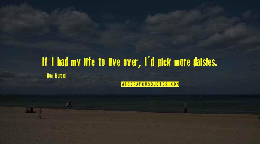 Squirt Finding Nemo Quotes By Don Herold: If I had my life to live over,