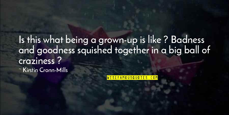 Squished Quotes By Kirstin Cronn-Mills: Is this what being a grown-up is like