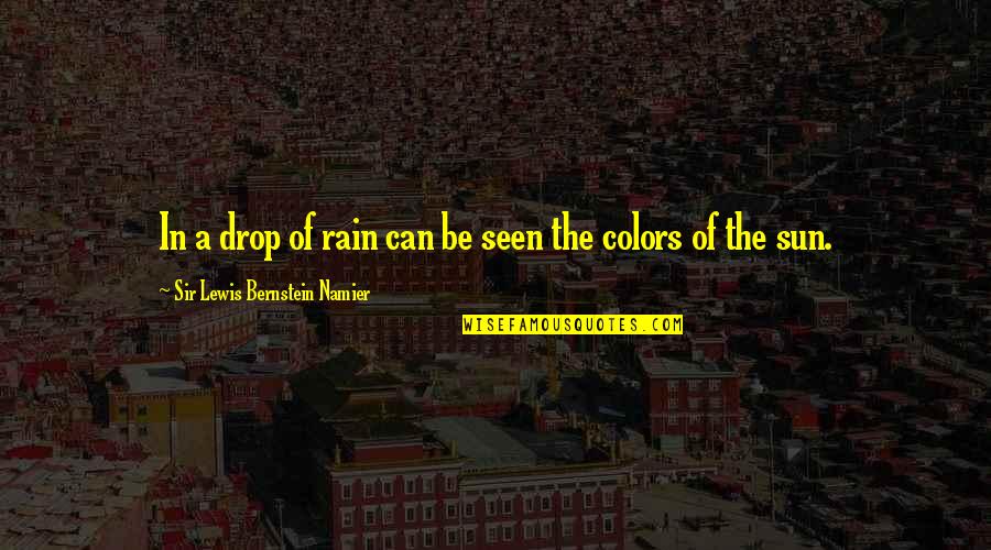 Srba Administrare2 Quotes By Sir Lewis Bernstein Namier: In a drop of rain can be seen