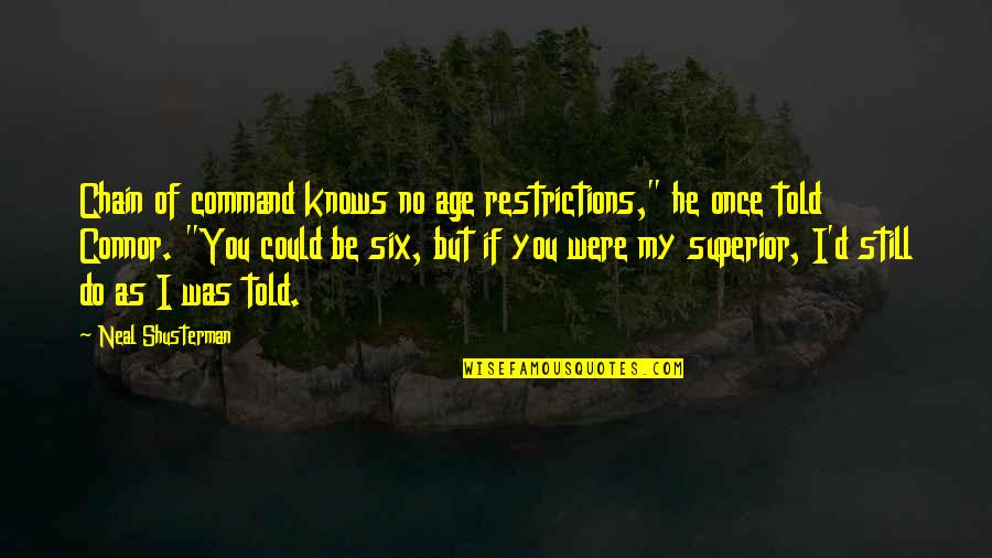 Sretni Kraljevic Pdf Quotes By Neal Shusterman: Chain of command knows no age restrictions," he