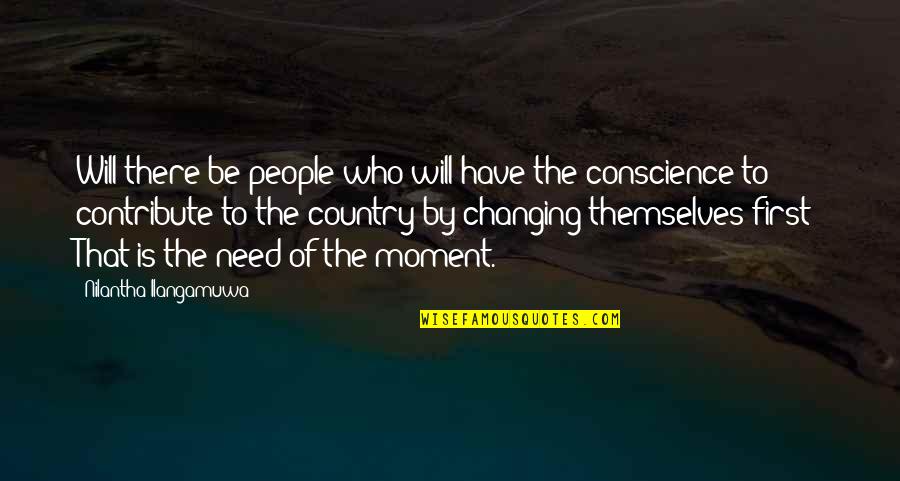 Sri Lanka Quotes By Nilantha Ilangamuwa: Will there be people who will have the