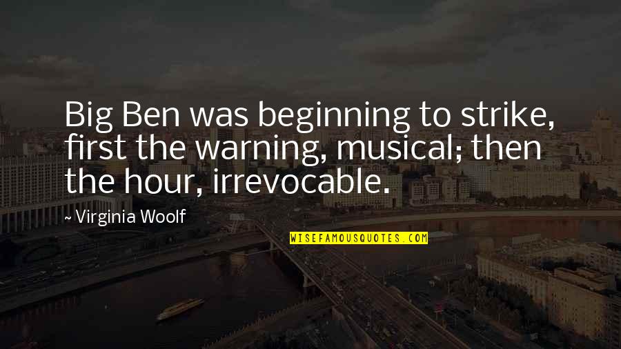 Sridhar Chandini Quotes By Virginia Woolf: Big Ben was beginning to strike, first the