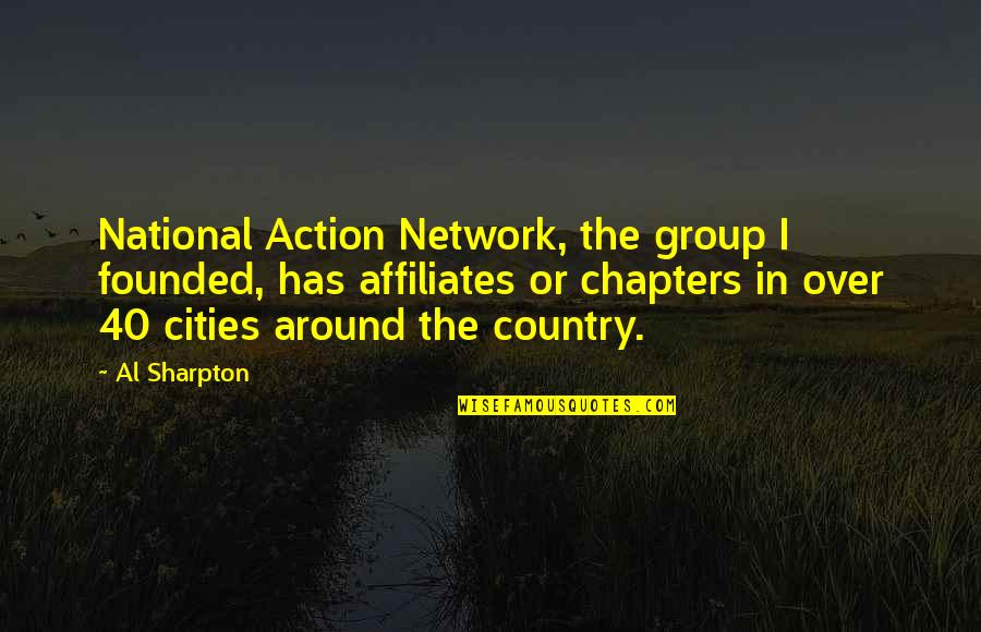 Srinivasa Kalyanam Quotes By Al Sharpton: National Action Network, the group I founded, has
