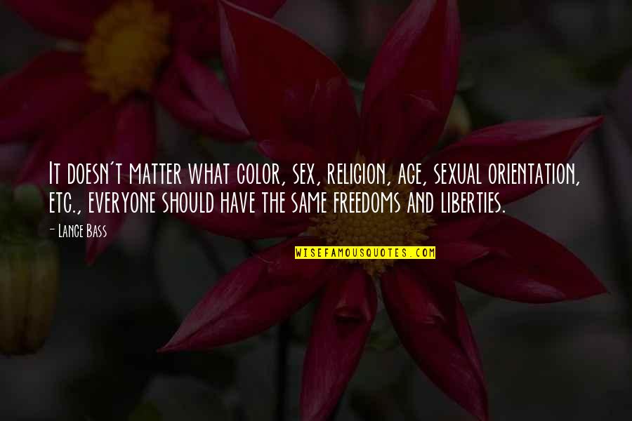 Srivatsam Quotes By Lance Bass: It doesn't matter what color, sex, religion, age, Srivatsam Quotes By Lance Bass: It doesn't matter what color, sex, religion, age,