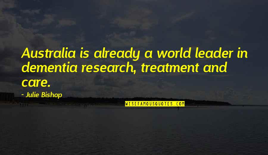 Srklet Quotes By Julie Bishop: Australia is already a world leader in dementia