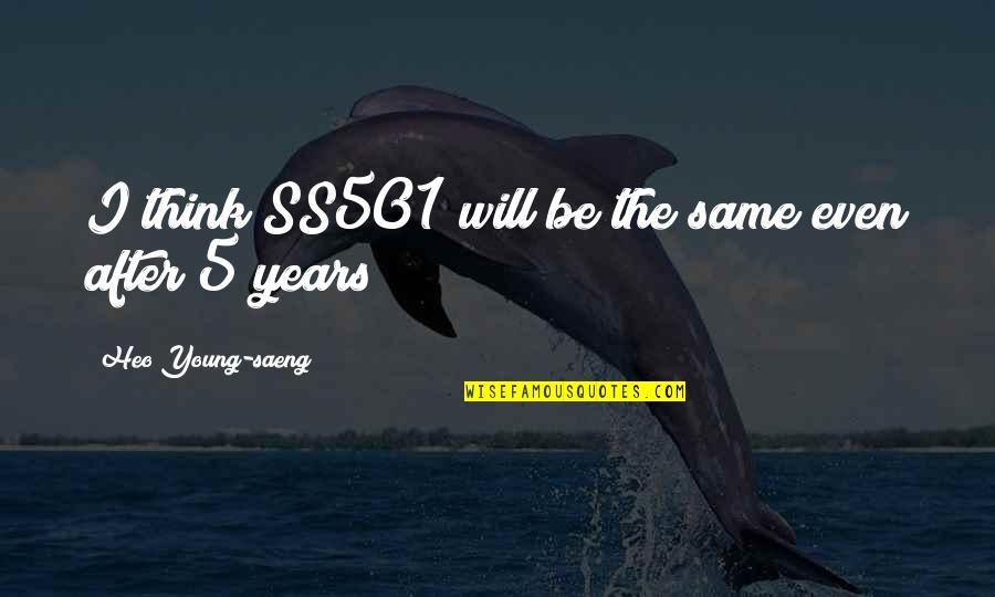 Ss501's Quotes By Heo Young-saeng: I think SS501 will be the same even Ss501's Quotes By Heo Young-saeng: I think SS501 will be the same even