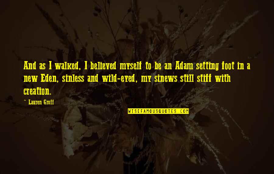 Ssbm Falco Quotes By Lauren Groff: And as I walked, I believed myself to Ssbm Falco Quotes By Lauren Groff: And as I walked, I believed myself to