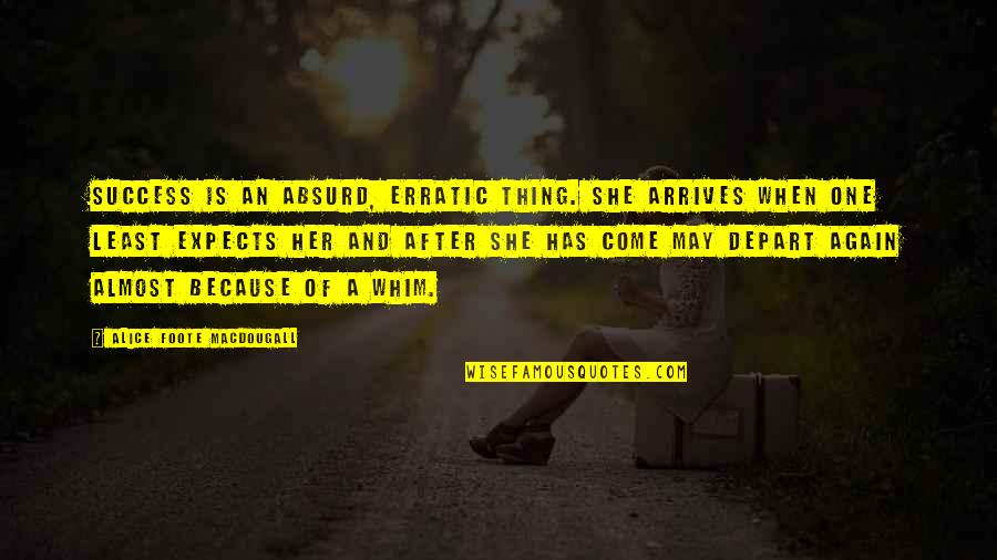 Ssh Original Command Quotes By Alice Foote MacDougall: Success is an absurd, erratic thing. She arrives Ssh Original Command Quotes By Alice Foote MacDougall: Success is an absurd, erratic thing. She arrives