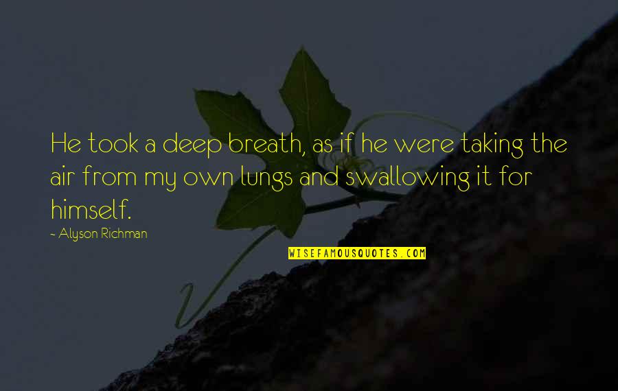Ssh Script Quotes By Alyson Richman: He took a deep breath, as if he Ssh Script Quotes By Alyson Richman: He took a deep breath, as if he