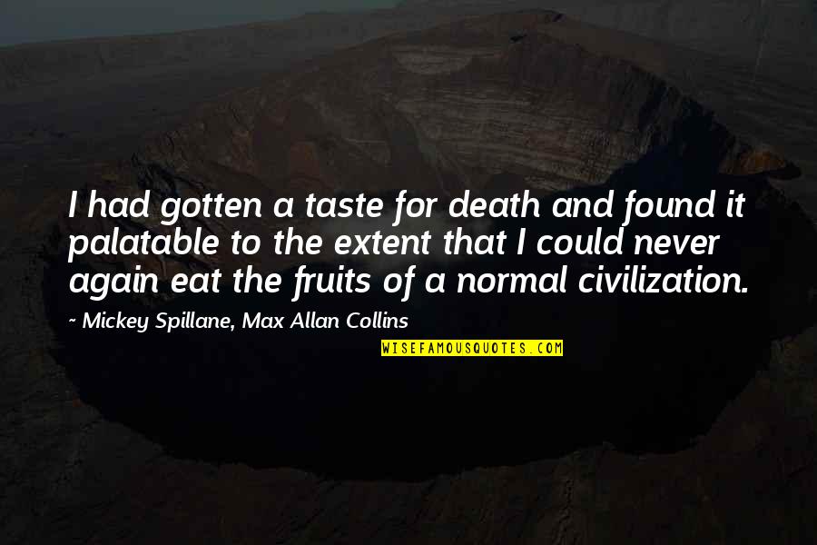 Ssy Stock Quotes By Mickey Spillane, Max Allan Collins: I had gotten a taste for death and Ssy Stock Quotes By Mickey Spillane, Max Allan Collins: I had gotten a taste for death and