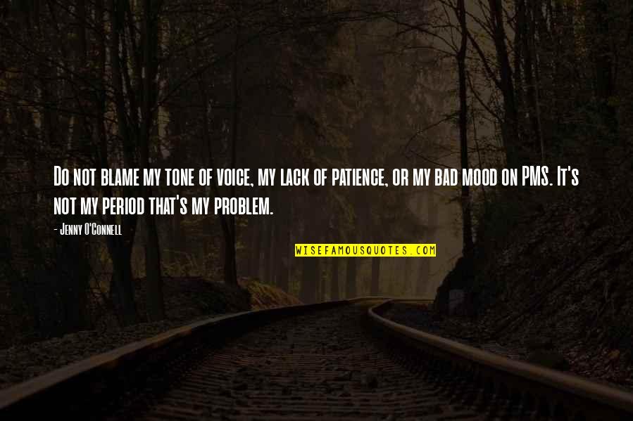 St Barts Quotes By Jenny O'Connell: Do not blame my tone of voice, my St Barts Quotes By Jenny O'Connell: Do not blame my tone of voice, my