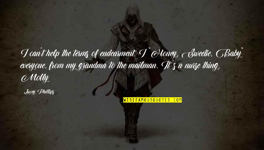 St Bernard Quotes By Lucey Phillips: I can't help the terms of endearment. I St Bernard Quotes By Lucey Phillips: I can't help the terms of endearment. I