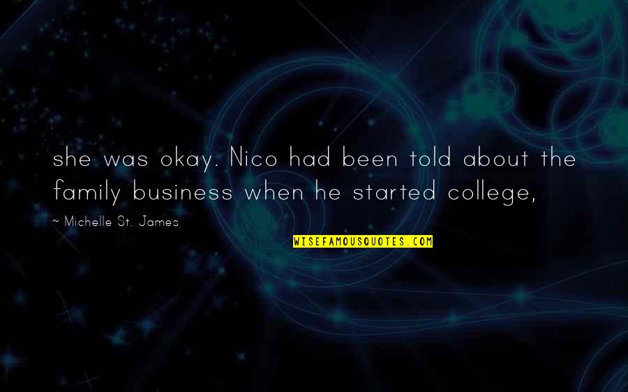 St.cecily Quotes By Michelle St. James: she was okay. Nico had been told about