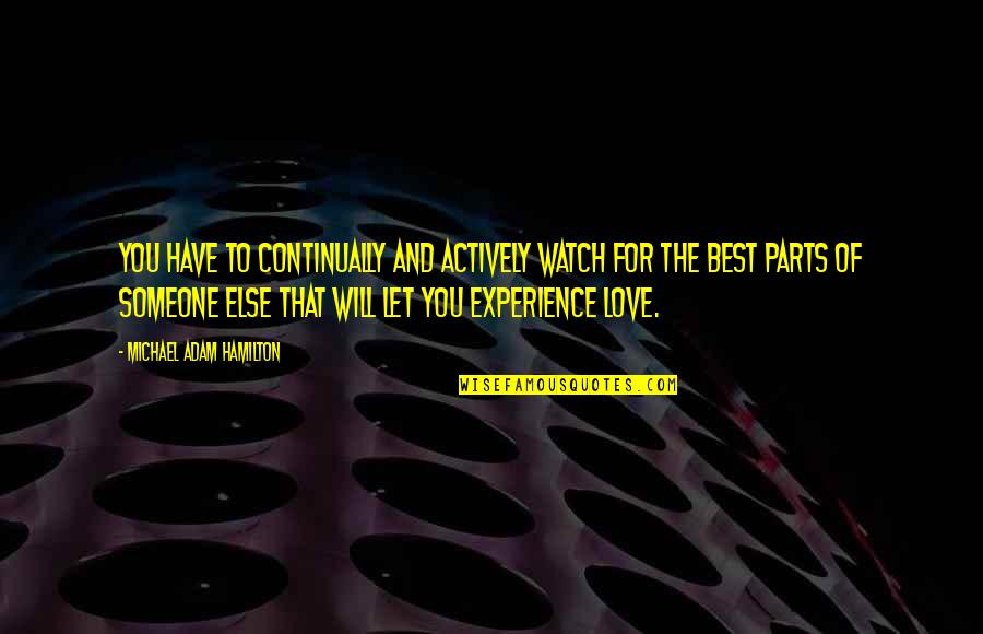 St Elizabeth Seton Quotes By Michael Adam Hamilton: You have to continually and actively watch for St Elizabeth Seton Quotes By Michael Adam Hamilton: You have to continually and actively watch for