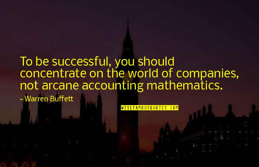 St. Hyacinth Quotes By Warren Buffett: To be successful, you should concentrate on the