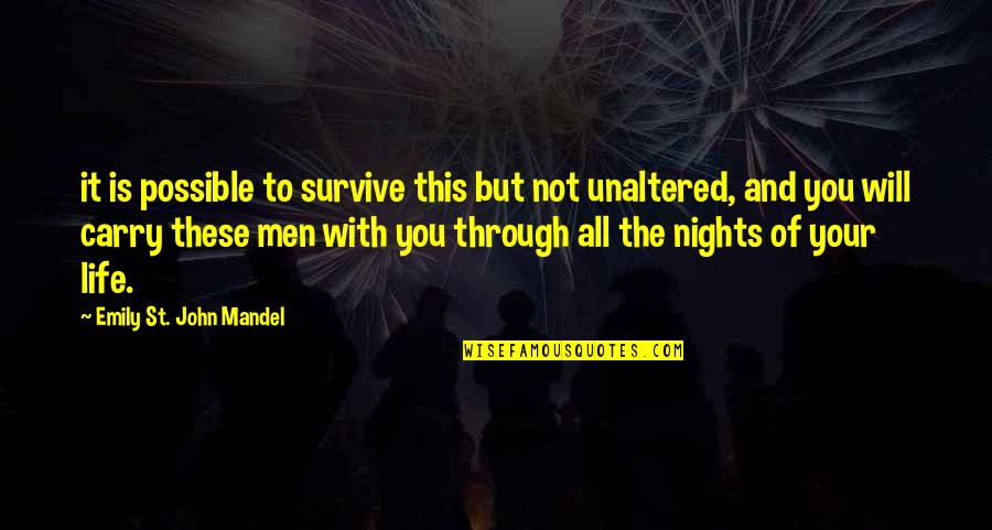 St John Quotes By Emily St. John Mandel: it is possible to survive this but not St John Quotes By Emily St. John Mandel: it is possible to survive this but not