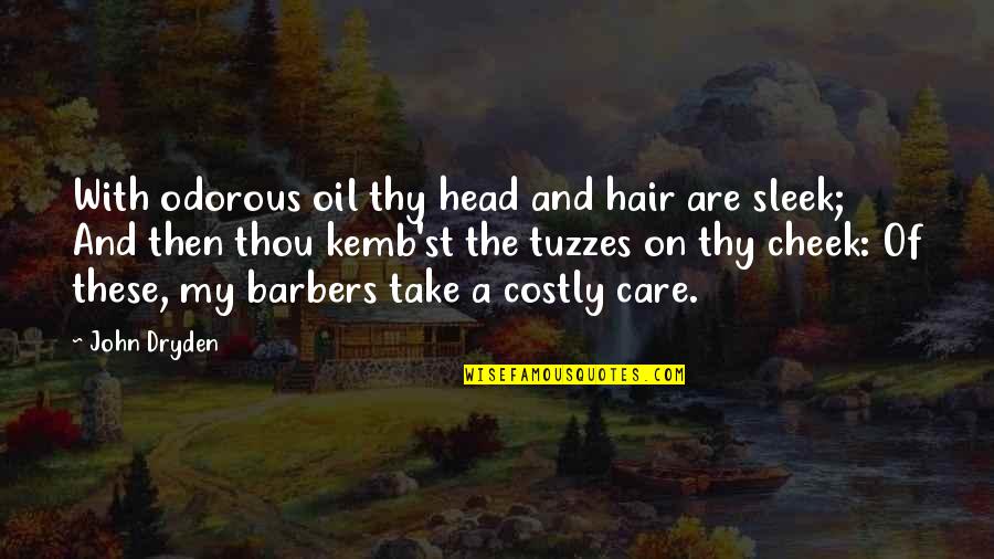 St John Quotes By John Dryden: With odorous oil thy head and hair are St John Quotes By John Dryden: With odorous oil thy head and hair are