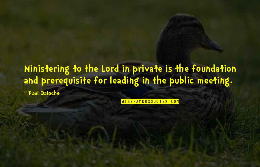 St John Rivers Quotes By Paul Baloche: Ministering to the Lord in private is the