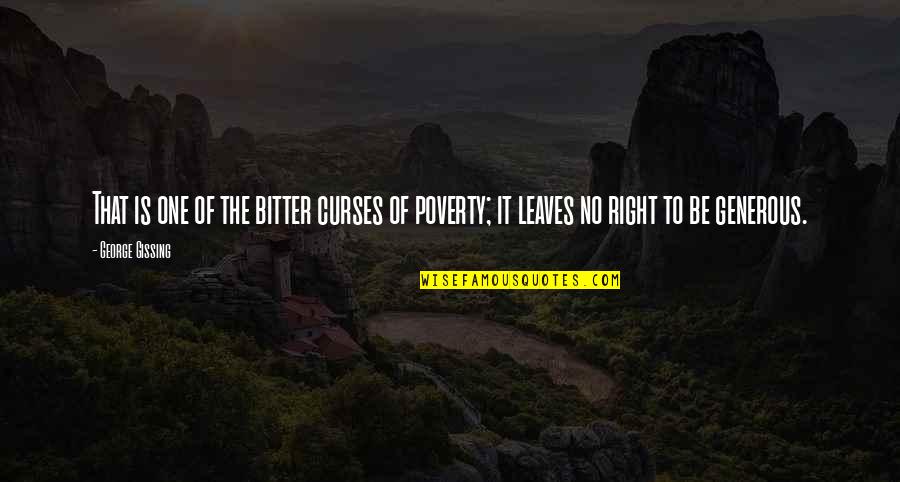 St Joseph Day Quotes By George Gissing: That is one of the bitter curses of