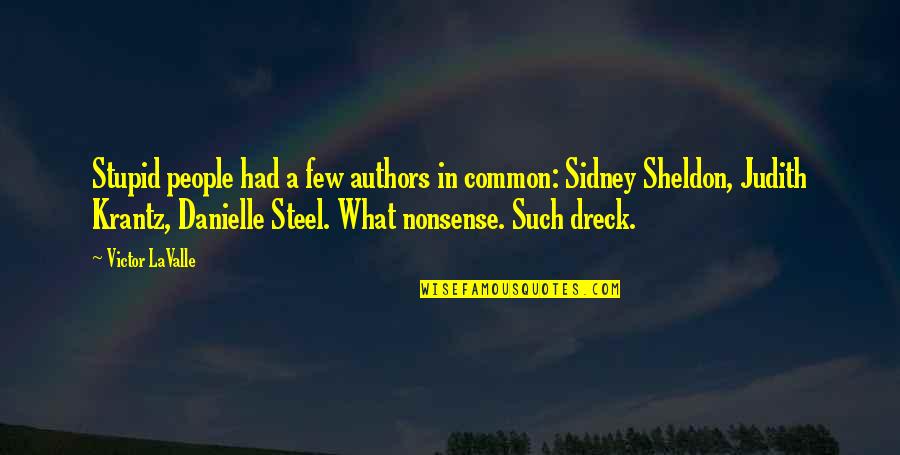 St Paddy Quotes By Victor LaValle: Stupid people had a few authors in common: St Paddy Quotes By Victor LaValle: Stupid people had a few authors in common: