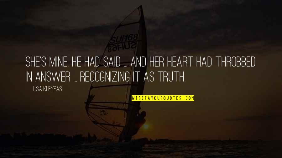 St Padre Pio Best Quotes By Lisa Kleypas: She's mine, he had said ... and her St Padre Pio Best Quotes By Lisa Kleypas: She's mine, he had said ... and her