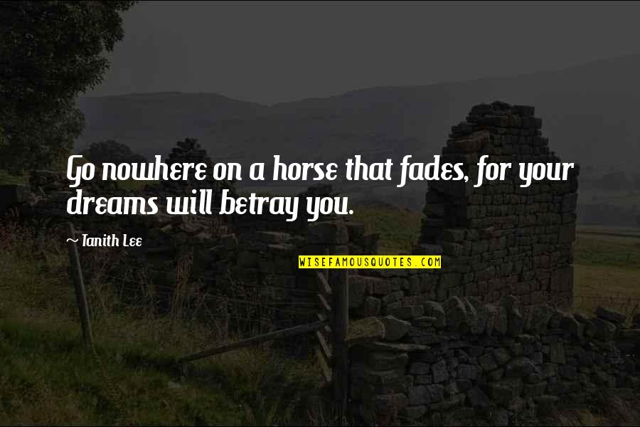 St Patrick's Day Humorous Quotes By Tanith Lee: Go nowhere on a horse that fades, for