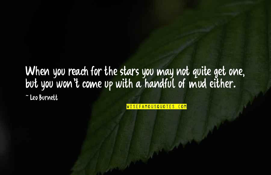 St Patricks Day Instagram Quotes By Leo Burnett: When you reach for the stars you may St Patricks Day Instagram Quotes By Leo Burnett: When you reach for the stars you may