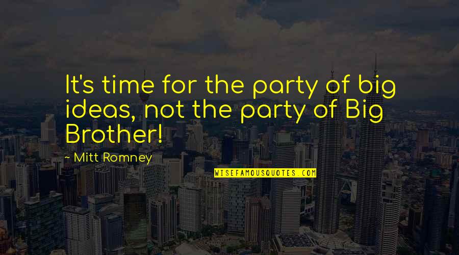 St Paul S Quotes By Mitt Romney: It's time for the party of big ideas,