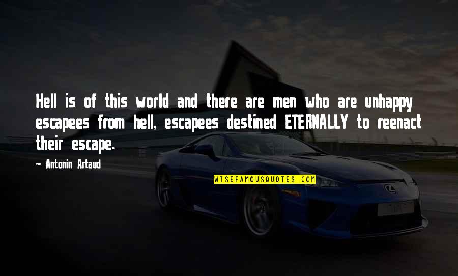 St Peter Eymard Quotes By Antonin Artaud: Hell is of this world and there are St Peter Eymard Quotes By Antonin Artaud: Hell is of this world and there are