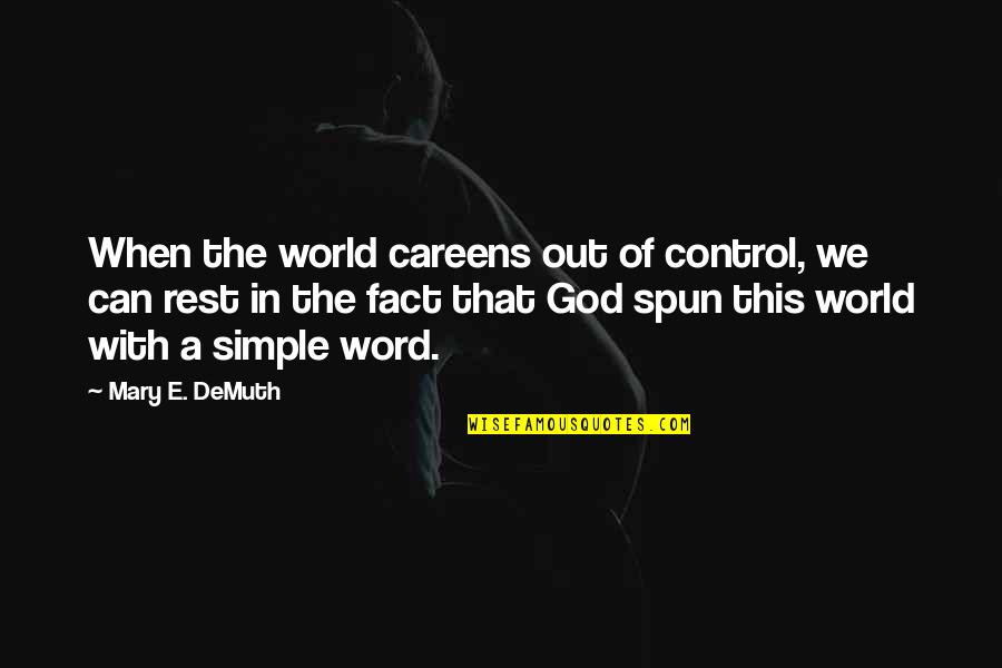 St Phane Caillard Quotes By Mary E. DeMuth: When the world careens out of control, we St Phane Caillard Quotes By Mary E. DeMuth: When the world careens out of control, we