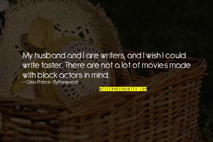 St Richard Quotes By Gina Prince-Bythewood: My husband and I are writers, and I St Richard Quotes By Gina Prince-Bythewood: My husband and I are writers, and I