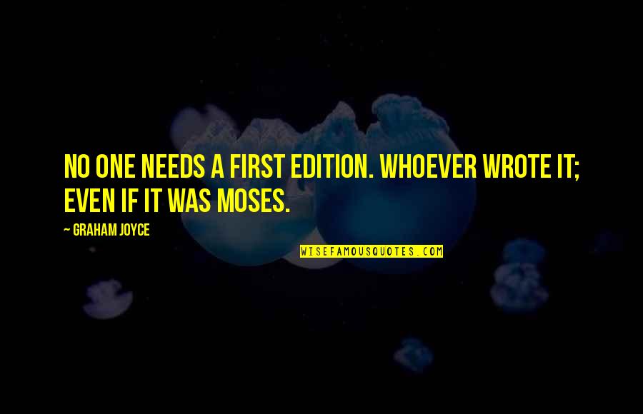 St Silouan The Athonite Quotes By Graham Joyce: No one needs a first edition. Whoever wrote