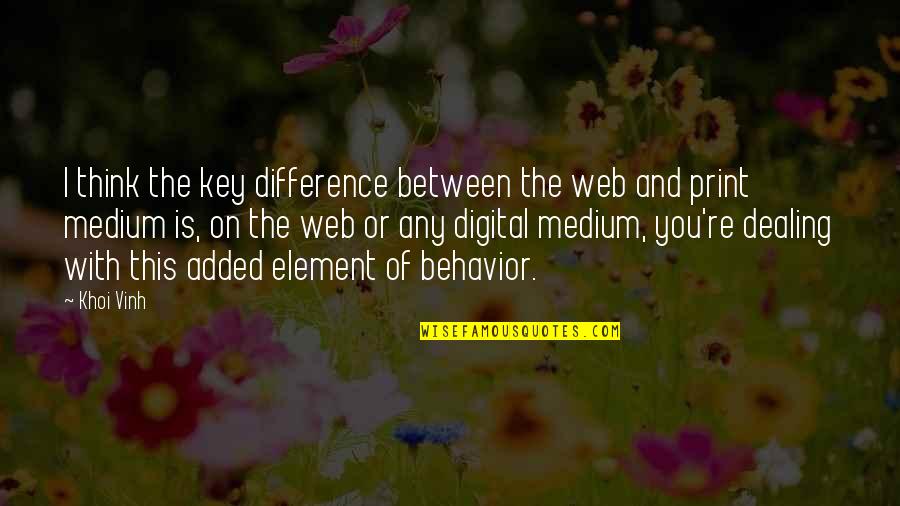 St Valentine Quotes By Khoi Vinh: I think the key difference between the web