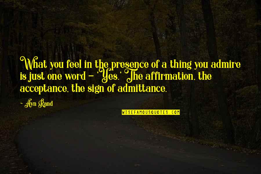 Stabiliser Quotes By Ayn Rand: What you feel in the presence of a