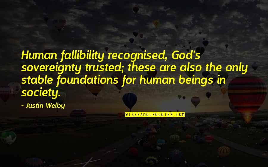 Stable Quotes By Justin Welby: Human fallibility recognised, God's sovereignty trusted; these are Stable Quotes By Justin Welby: Human fallibility recognised, God's sovereignty trusted; these are