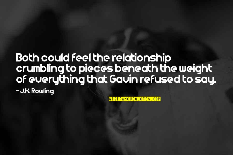Stablemaster Products Quotes By J.K. Rowling: Both could feel the relationship crumbling to pieces