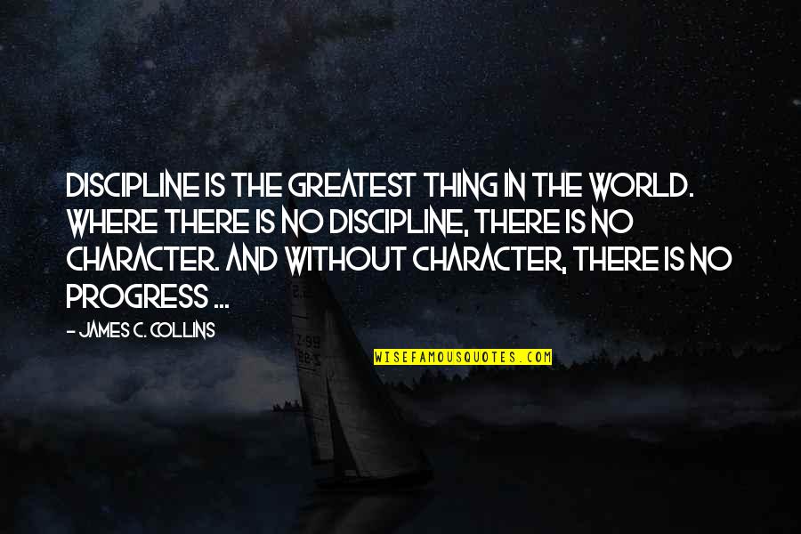 Stacy London Funny Quotes By James C. Collins: Discipline is the greatest thing in the world.