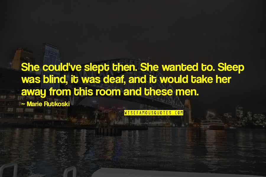 Stacy Phineas And Ferb Quotes By Marie Rutkoski: She could've slept then. She wanted to. Sleep Stacy Phineas And Ferb Quotes By Marie Rutkoski: She could've slept then. She wanted to. Sleep