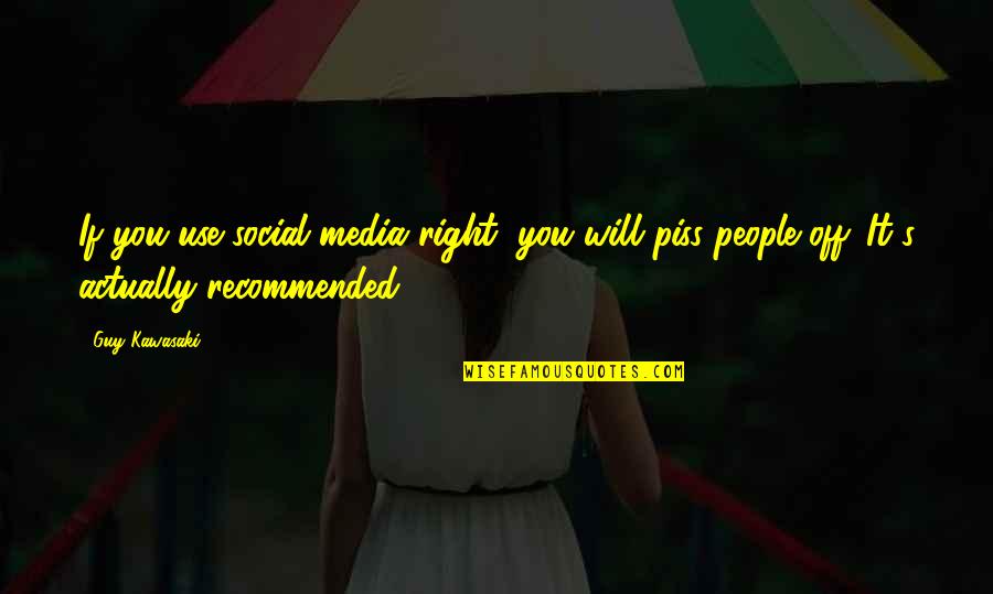 Stadler Quotes By Guy Kawasaki: If you use social media right, you will